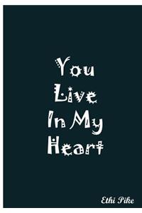 You Live In My Heart - Notebook / Extended Lines / Soft Matte Cover