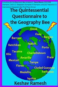 Quintessential Questionnaire to the Geography Bee