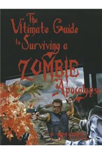 Ultimate Guide to Surviving a Zombie Apocalypse