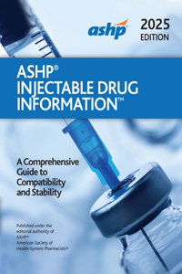 Ashp Injectable Drug Information