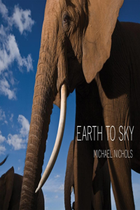 Michael Nichols: Earth to Sky