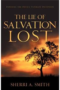 The Lie of Salvation Lost