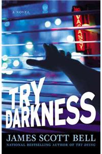 Try Darkness