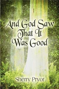 And God Saw That It Was Good
