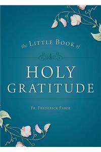 Little Book of Holy Gratitude