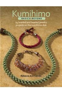 Kumihimo Basics & Beyond: 24 Braided and Beaded Jewelry Projects on the Kumihimo Disk