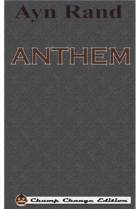 ANTHEM (Chump Change Edition)