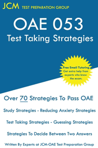 OAE 053 Test Taking Strategies: OAE 053 Exam - Free Online Tutoring - The latest strategies to pass your exam.