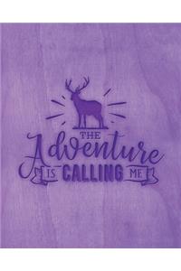 The Adventure Is Calling Me