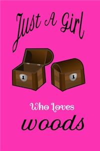 just a girl who loves woods notebook pink