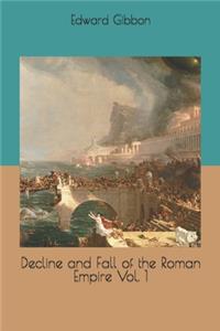 Decline and Fall of the Roman Empire Vol. 1