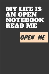 My Life Is An Open Notebook read me Open Me