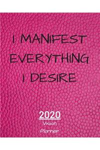 I Manifest Everything I Desire