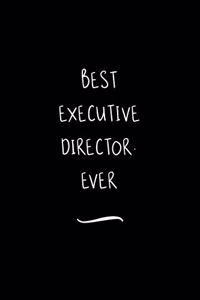 Best Executive Director. Ever
