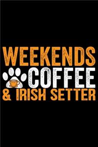 Weekend Coffee & Irish Setter