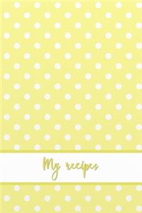My recipes