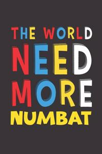 The World Need More Numbat