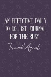 AN EFFECTIVE DAILY TO DO LIST JOURNAL FOR THE BUSY Travel Agent