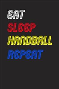 Eat Sleep handball Repeat Notebook Fan Sport Gift