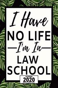 I Have No Life I'm In Law School