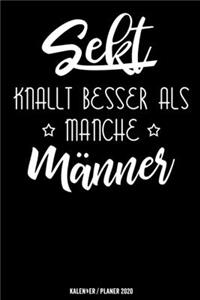 Sekt knallt besser als manche Männer