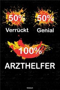 50% Verrückt 50% Genial 100% Arzthelfer Notizbuch