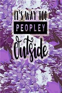 Its Way Too Peopley Outside