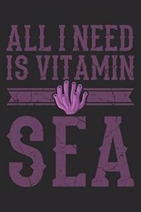 All I Need Is Vitamin Sea