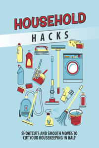 Household Hacks