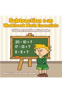 Subtraction 0-20 Workbook Math Essentials - Children's Arithmetic Books