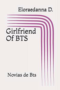 Girlfriend Of BTS