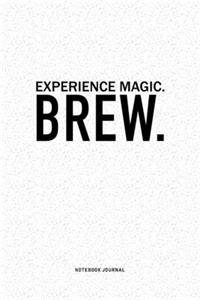 Experience Magic. Brew