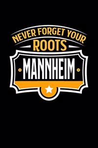 Mannheim Never Forget your Roots