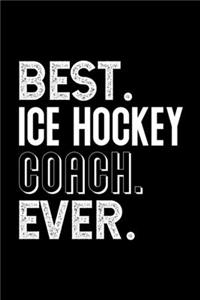 Best. Ice Hockey Coach. Ever.
