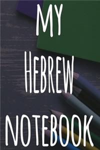 My Hebrew Notebook