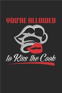 You're allowed to kiss the cook
