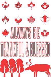 Always be Thankful & Blessed