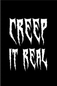Creep It Real