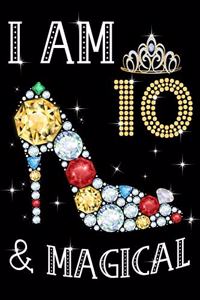 I Am 10 & Magical!