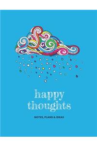 Happy thoughts notes, plans & ideas