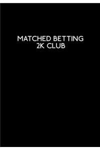 Matched Betting 2k Club