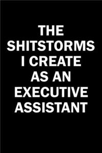 The Shitstorms I Create As An Executive Assistant