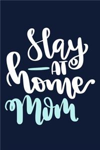 Stay At Home Mom