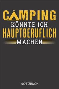 Camping könnte ich hauptberuflich machen