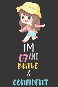 Im 07 And Brave & Confident