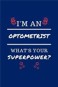 I'm An Optometrist What's Your Superpower?