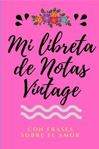 Mi Libreta de Notas Vintage con frases sobre el Amor