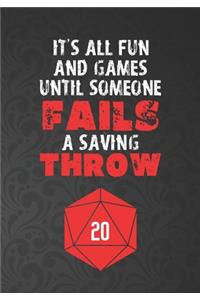 It's All Fun And Games Until Someone Fails A Saving Throw