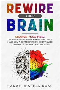 Rewire Your Brain