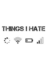 Things I Hate Notebook